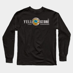 I Visited Grand Prismatic Spring, Yellowstone National Park - Grand Prismatic Long Sleeve T-Shirt